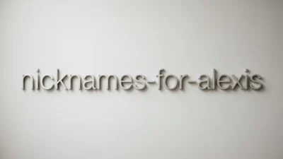 Nicknames for Alexis