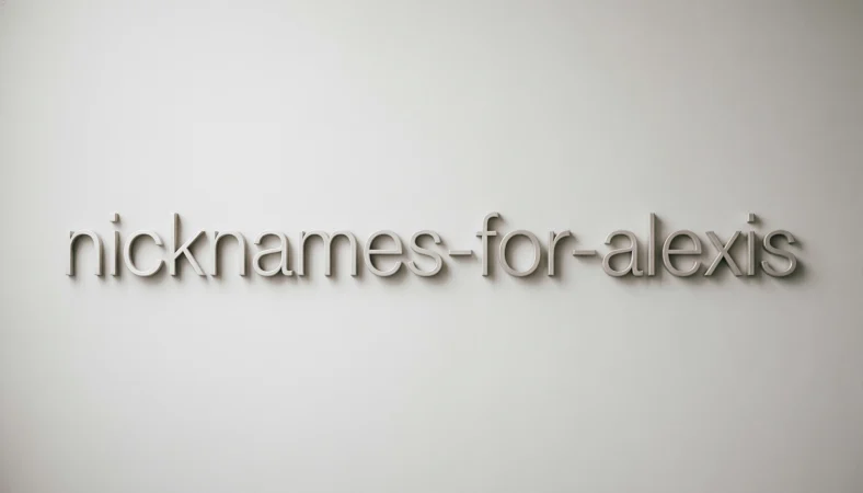 Nicknames for Alexis